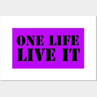 One Life Live it Posters and Art